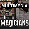 The Magicians Multimedia